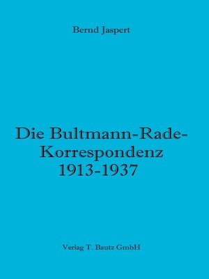 cover image of Die Bultmann-Rade-Korrespondenz 1913-1937